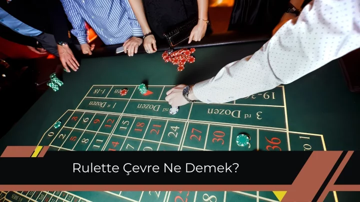 Rulette Çevre Ne Demek