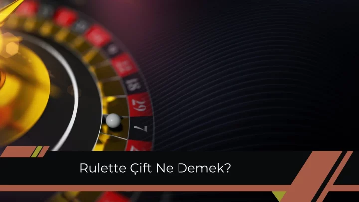 Rulette Çift Ne Demek